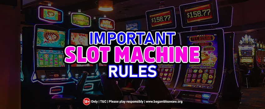 Key Rules to Know About Slot Machines